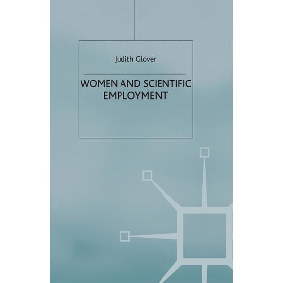Women and Scientific Employment, (Paperback)