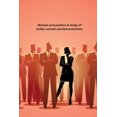 thumbnail image 1 of Women and politics A study of Indian women parliamentarians (Paperback), 1 of 1