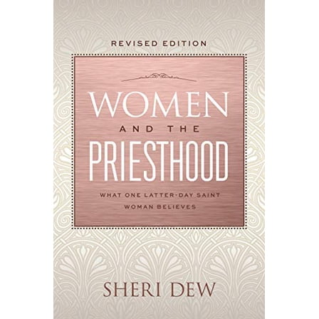 Pre-Owned Women and the Priesthood: What One Latter-day Saint Woman Believes (revised edition), 9781629728957, 1629728950, Hardcover,