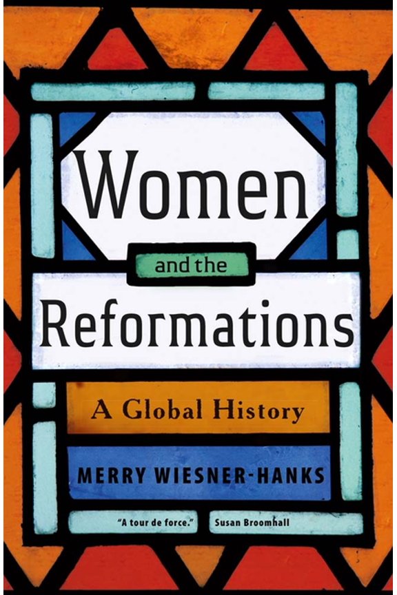 Women and the Reformations: A Global History, (Hardcover)