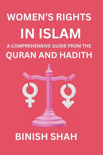 Women's Rights in Islam: A Comprehensive Guide from the Quran and ...
