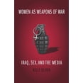 thumbnail image 1 of Women as Weapons of War: Iraq, Sex, and the Media, (Hardcover), 1 of 1