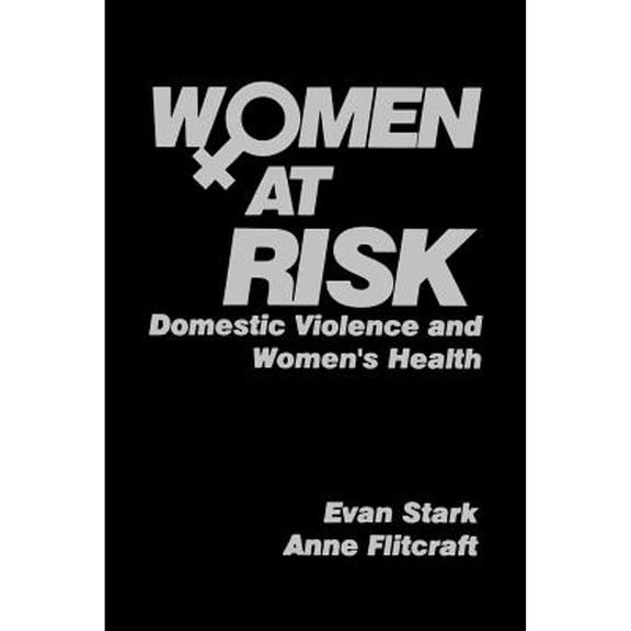 Pre-Owned Women at Risk: Domestic Violence and Women's Health (Paperback) 0803970412 9780803970410