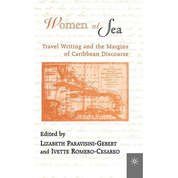 Women at Sea: Travel Writing and the Margins of Caribbean Discourse, (Hardcover)