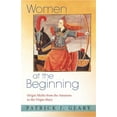 thumbnail image 1 of Women at the Beginning: Origin Myths from the Amazons to the Virgin Mary, (Paperback), 1 of 1