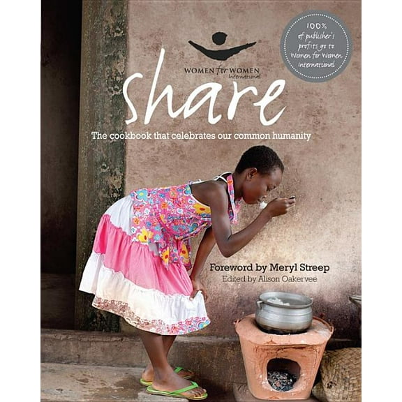 Share : The Cookbook that Celebrates Our Common Humanity