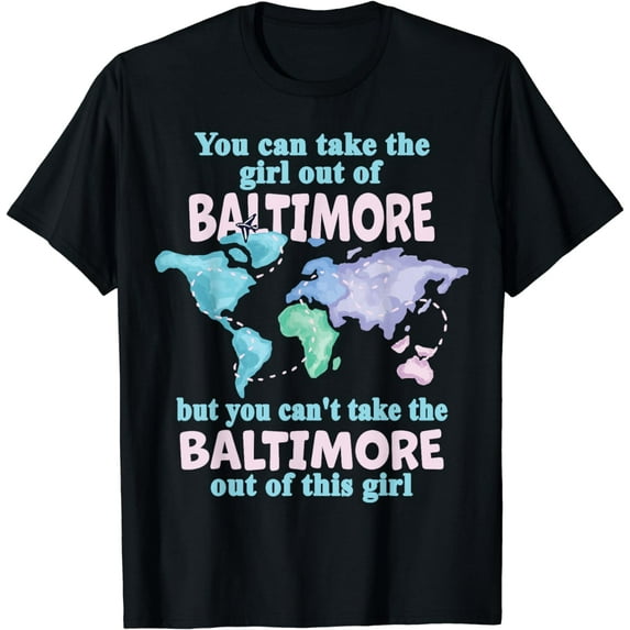 Women from Baltimore - Girl From Baltimore Maryland T-Shirt