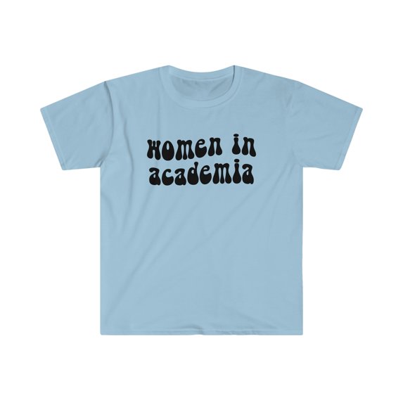 Women in Academia School Graduation Shirt, Gifts, Tshirt, Tee