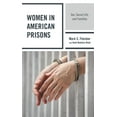 thumbnail image 1 of Women in American Prisons: Sex, Social Life, and Families, (Paperback), 1 of 2