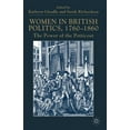 thumbnail image 1 of Women in British Politics, 1760-1860: The Power of the Petticoat, (Paperback), 1 of 1