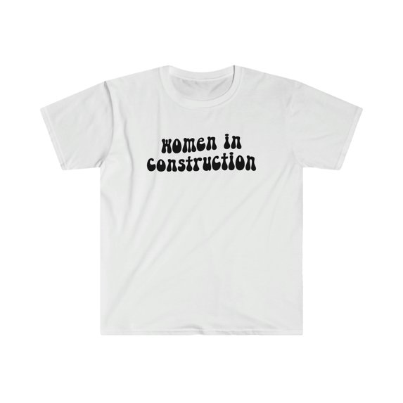 Women in Construction Shirt, Gifts, Tshirt, Tee