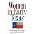 thumbnail image 1 of Pre-Owned Women in Early Texas (Fred H. & Ella Mae Moore Texas History Reprint Series): 13 Paperback, 1 of 1