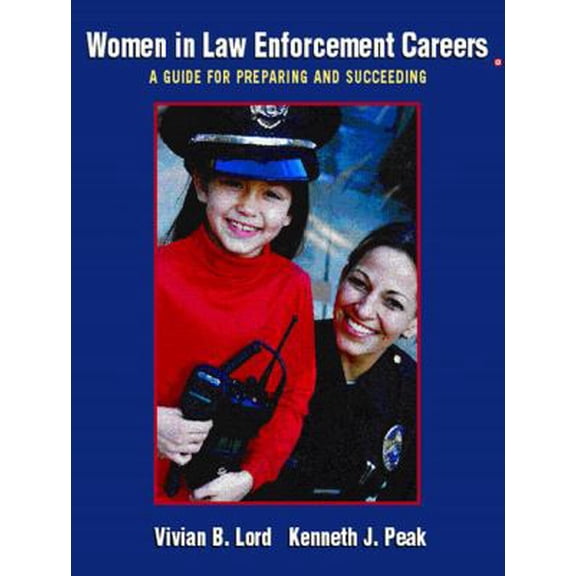 Pre-Owned Women in Law Enforcement Careers: A Guide for Preparing and Succeeding (Paperback) 0131191292 9780131191297