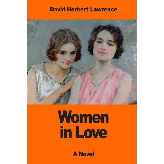 Women in Love Paperback 1543279740 9781543279740 David Herbert Lawrence