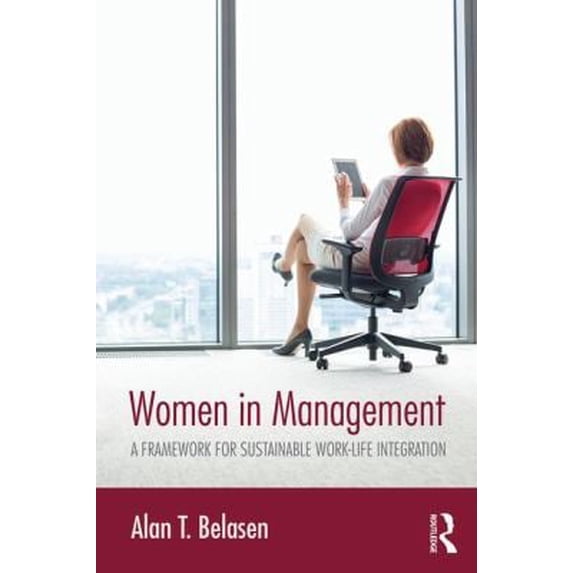 Pre-Owned Women in Management: A Framework for Sustainable Work-Life Integration (Paperback) 1138202185 9781138202184