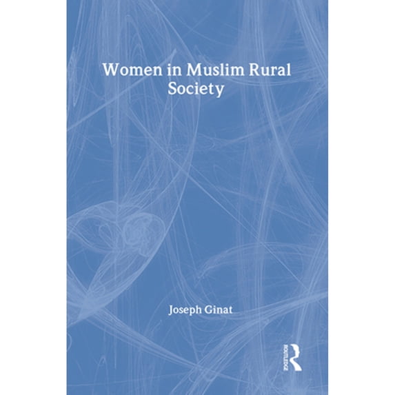 Pre-Owned Women in Muslim Rural Society (Hardcover 9780878553426) by Joseph Ginat