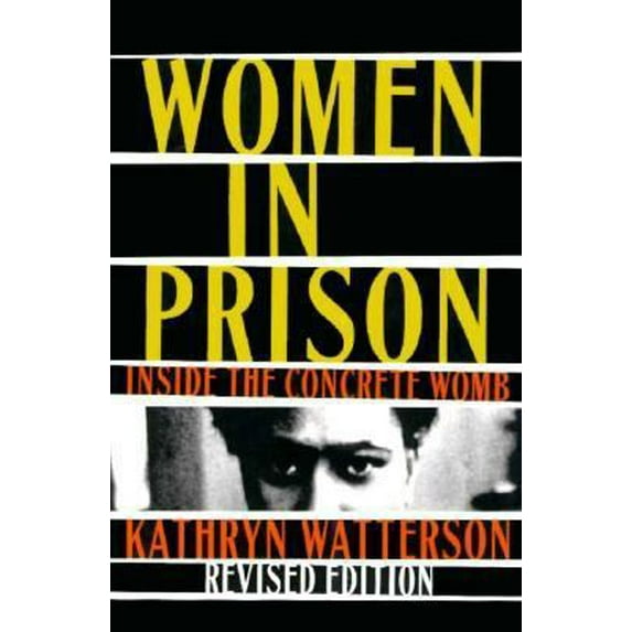 Pre-Owned Women in Prison: Inside the Concrete Womb (Paperback) 1555532381 9781555532383