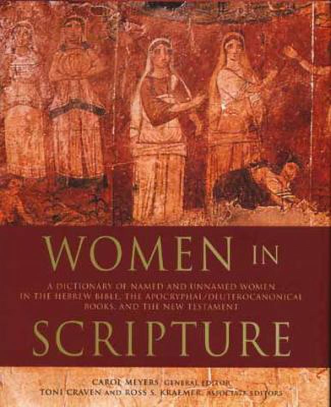 Pre-Owned Women in Scripture: A Dictionary of Named and Unnamed Women in the Bible, the Apocryphal/Deuterocanonical Books, and the New Testament (Paperback) 0802849628 9780802849625