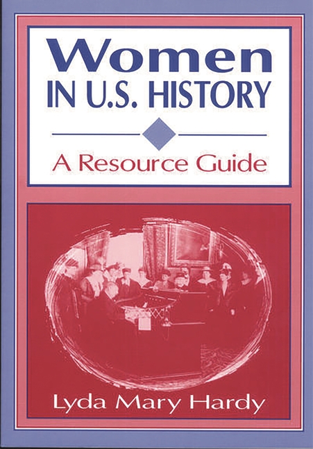 Women in U.S. History: A Resource Guide, (Paperback)