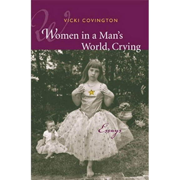 Women in a Man's World, Crying : Essays (Edition 1) (Hardcover)