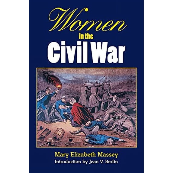Pre-Owned Women in the Civil War (Paperback) 0803282133 9780803282131