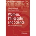 thumbnail image 1 of Women in the History of Philosophy and S Women, Philosophy and Science: Italy and Early Modern Europe, Book 4, (Paperback), 1 of 1