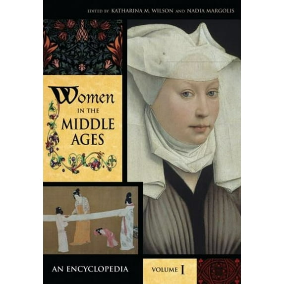 Pre-Owned Women in the Middle Ages: An Encyclopedia, Volume I, A-J (Hardcover) 0313330174 9780313330179