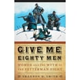 thumbnail image 1 of Women in the West Give Me Eighty Men: Women and the Myth of the Fetterman Fight, (Hardcover), 1 of 1
