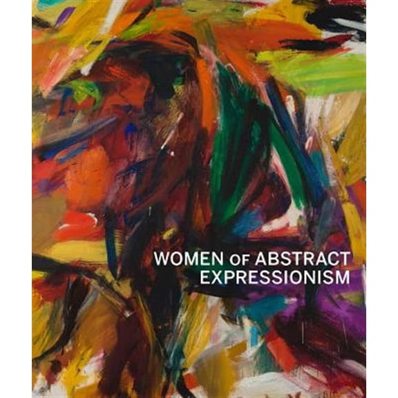 Pre-Owned Women of Abstract Expressionism (Hardcover)