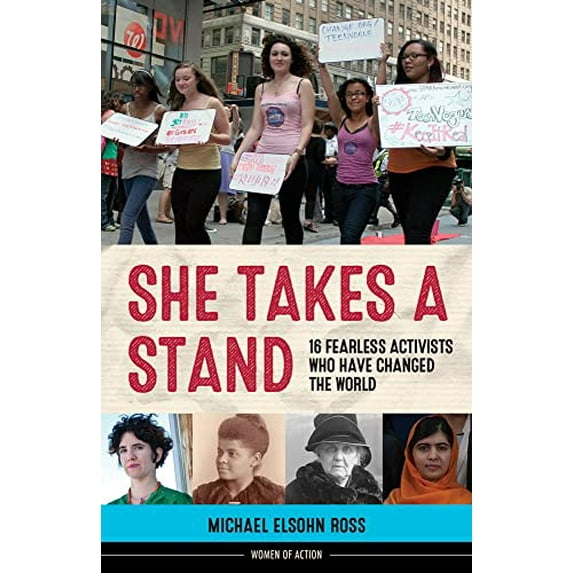 Pre-Owned She Takes a Stand: 16 Fearless Activists Who Have Changed the World Volume 13 (Hardcover) 1613730268 9781613730263