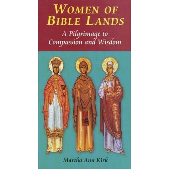 Pre-Owned Women of Bible Lands: A Pilgrimage to Compassion and Wisdom Paperback