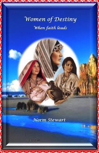Women of Destiny: When Faith Leads