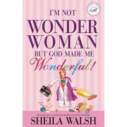 Women of Faith Thomas Nelson Im Not Wonder Woman But God Made Me Wonderful, Paperback