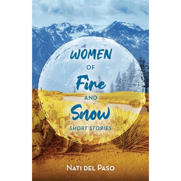 Pre-Owned Women of Fire and Snow : Short Stories (Paperback)