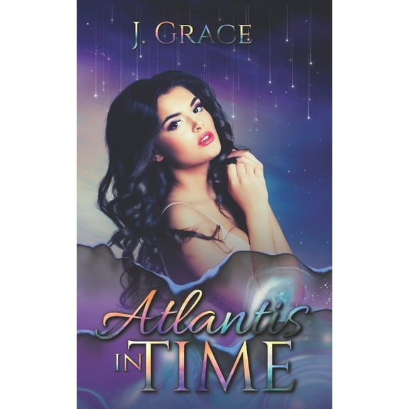 Women of Time Collection: Atlantis In Time: Only Time Will Tell (Paperback)
