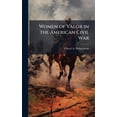 thumbnail image 1 of Women of Valor in the American Civil War, (Hardcover), 1 of 1