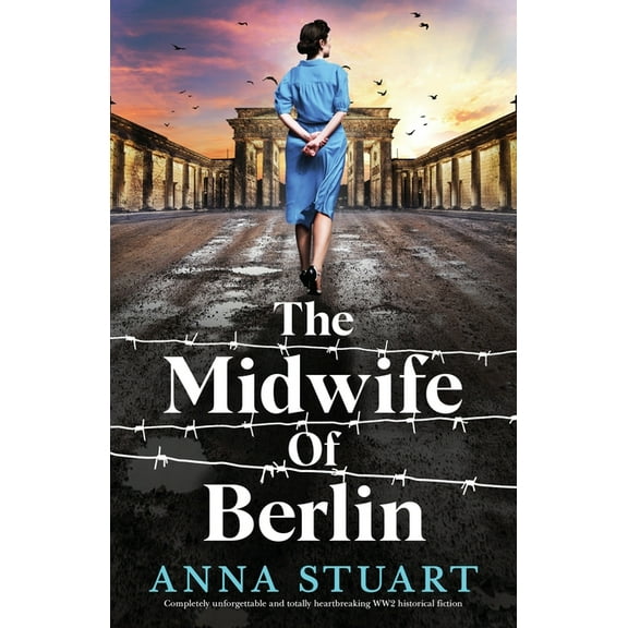 Women of War The Midwife of Berlin: Completely unforgettable and totally heartbreaking WW2 historical fiction, Book 2, (Paperback)
