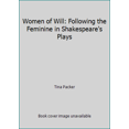 thumbnail image 1 of Pre-Owned Women of Will: Following the Feminine in Shakespeare's Plays (Hardcover) 0307700399 9780307700391, 1 of 1