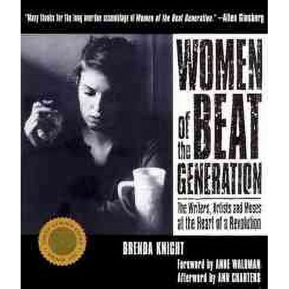 Women of the Beat Generation : The Writers, Artists and Muses at the Heart of a Revolution (Paperback)