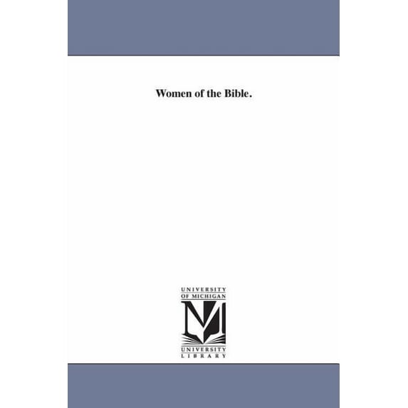 Women of the Bible., (Paperback)