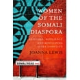 thumbnail image 1 of Women of the Somali Diaspora: Refugees, Resilience and Rebuilding After Conflict, (Paperback), 1 of 1
