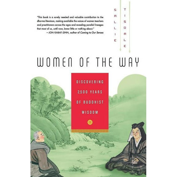 Women of the Way: Discovering 2,500 Years of Buddhist Wisdom, (Paperback)