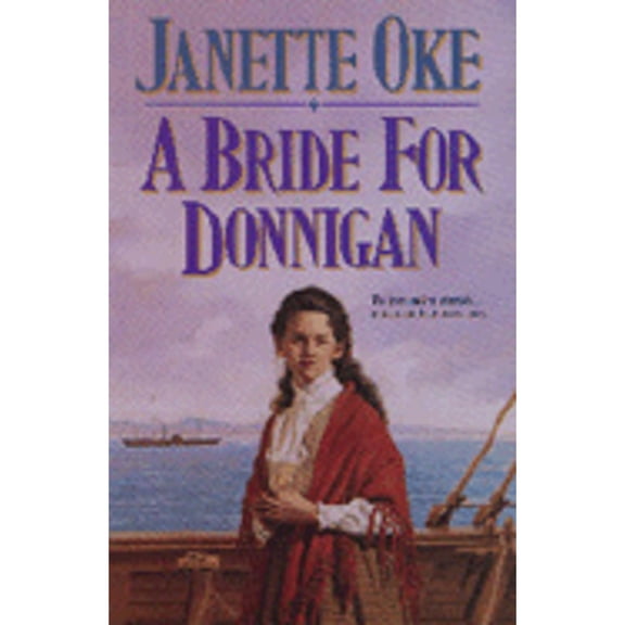 Pre-Owned Women of the West (Bethany House): A Bride for Donnigan (Series #07) (Paperback)