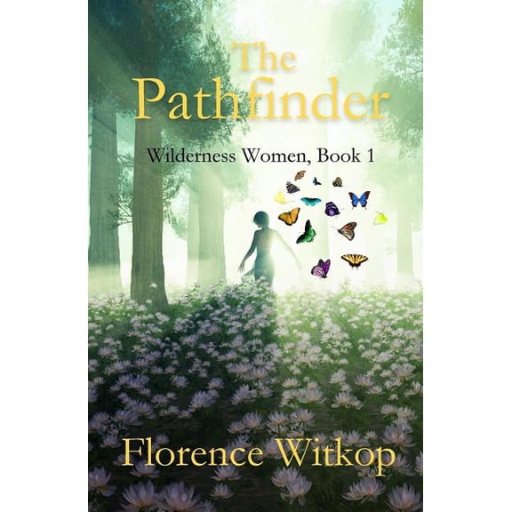 Women of the Wilderness The Pathfinder, Book 1, (Paperback)
