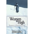 thumbnail image 1 of Pre-Owned Women on High: Pioneers of Mountaineering (Paperback) 1929173423 9781929173426, 1 of 1