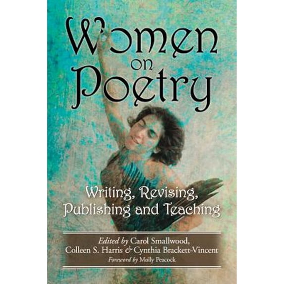 Pre-Owned Women on Poetry: Writing, Revising, Publishing and Teaching (Paperback) 0786463929 9780786463923