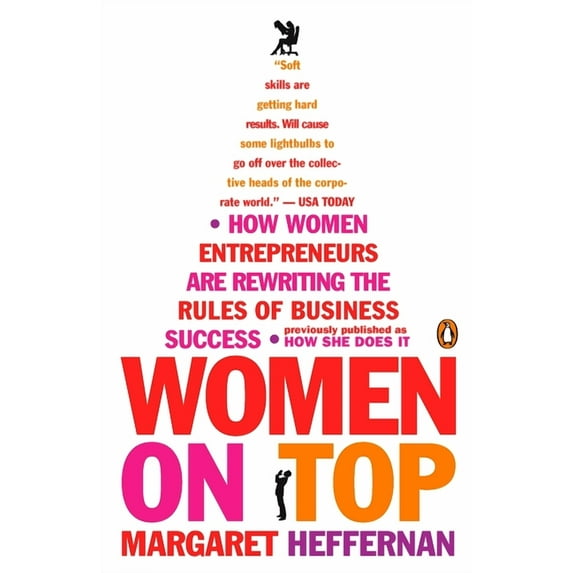Women on Top: How Women Entrepreneurs Are Rewriting the Rules of Business Success, (Paperback)