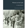 thumbnail image 1 of Women on the Land: A Lesbian Musical, (Paperback), 1 of 1