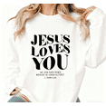 thumbnail image 1 of Women's 1 John 4:19 "Jesus Loves You" Typography-Themed Graphic Sweatshirt Breathable Round-neck long-sleeved White S-3XL, 1 of 5