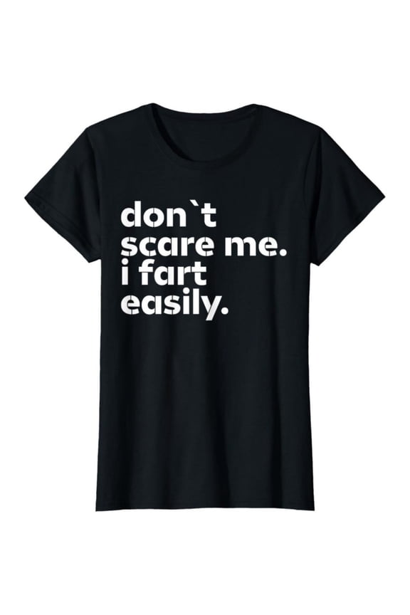 Women's 100% Cotton T-Shirt 180gsm - Don't Scare Me I Fart Easily Funny Sarcastic Humor Hilarious T-Shirt, Black Comfortable Breathable Soft Tee